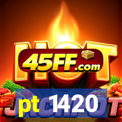 pt 1420